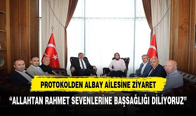 AFYON PROTOKOLÜNDEN ALBAY AİLESİNE ZİYARET