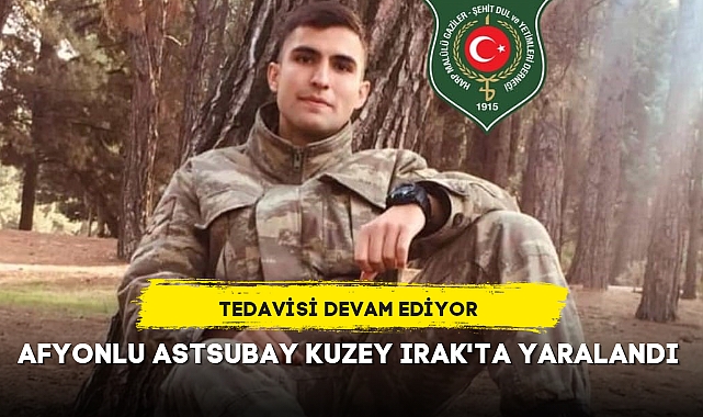AFYONLU ASTSUBAY KUZEY IRAK'TA YARALANDI