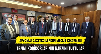 AFYONLU GAZETECİLERDEN TBMM ÇIKARMASI