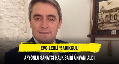 AFYONLU SANATÇI HALK ŞAİRİ ÜNVANINI ALDI