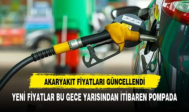 AKARYAKIT FİYATLARI  BU GECE YARISI GÜNCELLENECEK