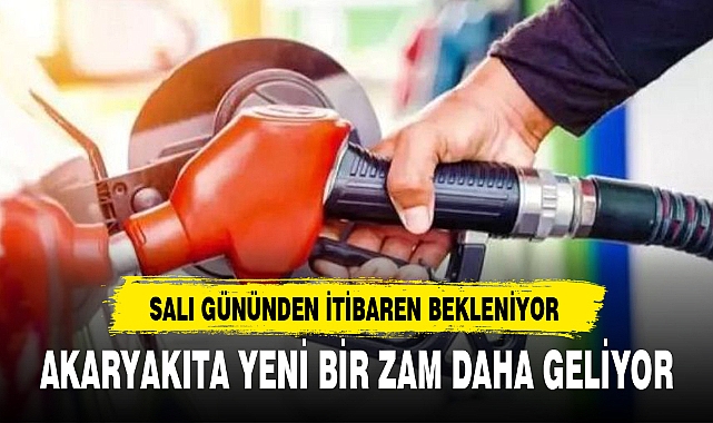 AKARYAKITA YENİ BİR ZAM DAHA GELİYOR