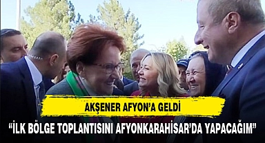 AKŞENER'DEN AFYON'A ZİYARET