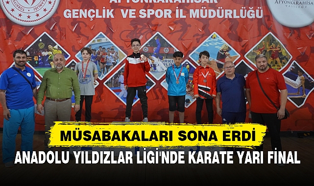 ANADOLU YILDIZLAR LİGİ'NDE KARATE YARI FİNAL