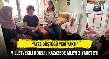 "ATEŞ DÜŞTÜĞÜ YERİ YAKTI"