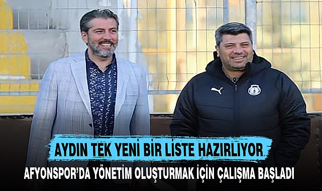 AYDIN TEK YENİ BİR LİSTE HAZIRLIYOR