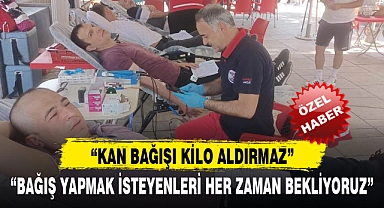 “BAĞIŞ YAPMAK İSTEYENLERİ HER ZAMAN BEKLİYORUZ”