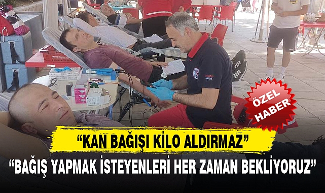 “BAĞIŞ YAPMAK İSTEYENLERİ HER ZAMAN BEKLİYORUZ”
