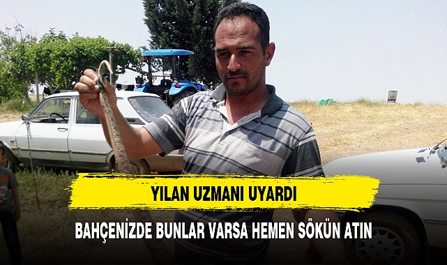 BAHÇENİZDEKİ EŞYALAR YILANLARI ÇEKİYOR