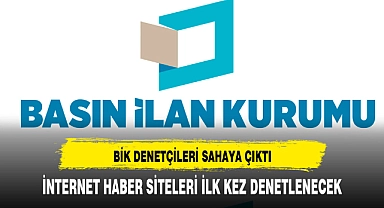 BASIN İLAN KURUMU DENETÇİLERİ SAHAYA ÇIKTI