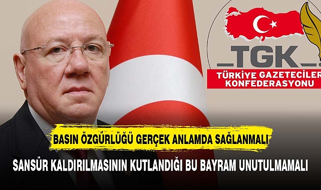 BASINA ÖZGÜRLÜK GERÇEK ANLAMDA SAĞLANMALI