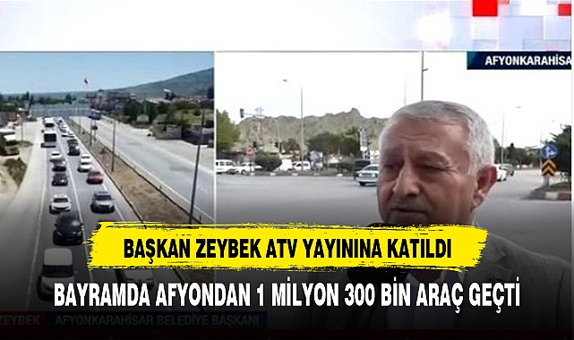 BAŞKAN ZEYBEK ATV YAYININA KATILARAK GÜNDEMİ DEĞERLENDİRDİ