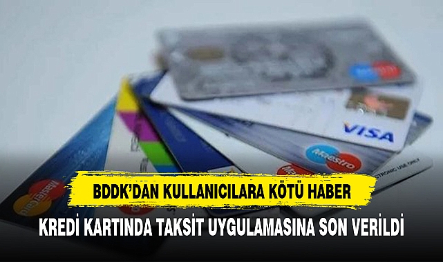 BDDK'DAN KREDİ KARTI KULLANICILARINI ÜZECEK HABER