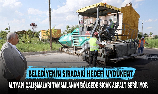 BELEDİYENİN SIRADAKİ HEDEFİ UYDUKENT