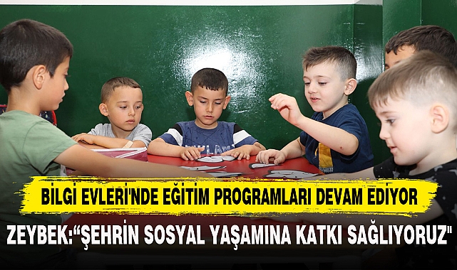 BİLGİ EVLERİ'NDE EĞİTİM PROGRAMLARI DEVAM EDİYOR