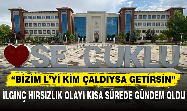 "BİZİM L'Yİ KİM ÇALDIYSA GETİRSİN"