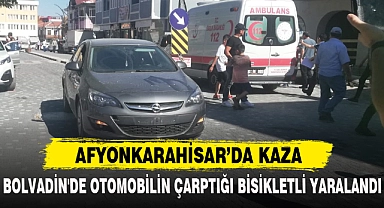 BOLVADİN'DE OTOMOBİLİN ÇARPTIĞI BİSİKLETLİ YARALANDI