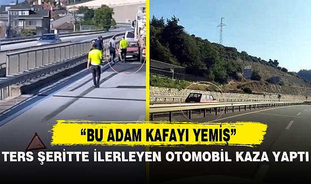 "BU ADAM KAFAYI YEMİŞ"