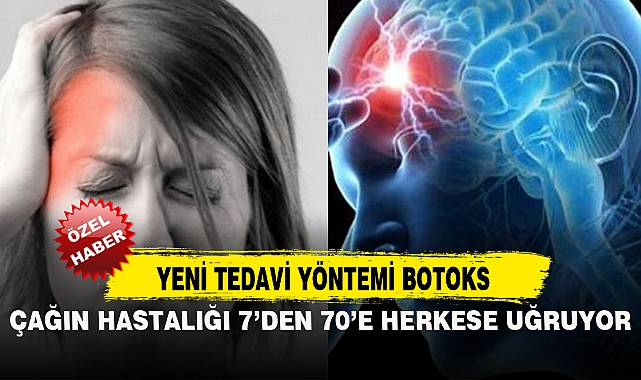 ÇAĞIN HASTALIĞI 7'DEN 70'E HERKESE UĞRUYOR