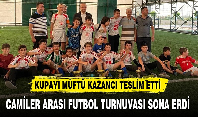 CAMİLER ARASI FUTBOL TURNUVASI SONA ERDİ