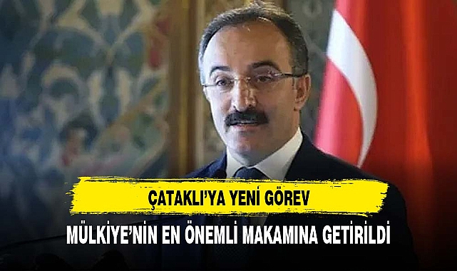 ÇATAKLI'YA YENİ GÖREV