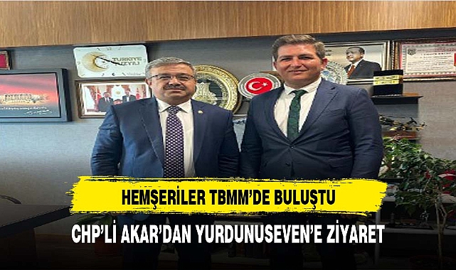 CHP'Lİ AKAR'DAN YURDUNUSEVEN'E ZİYARET