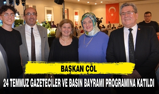 ÇÖL 24 TEMMUZ GAZETECİLER VE BASIN BAYRAMI PROGRAMINA KATILDI