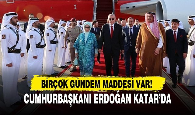 CUMHURBAŞKANI ERDOĞAN KATAR’DA