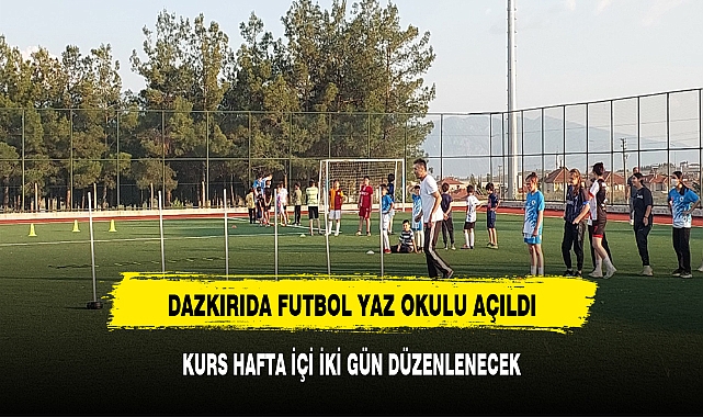 DAZKIRIDA FUTBOL YAZ OKULU AÇILDI