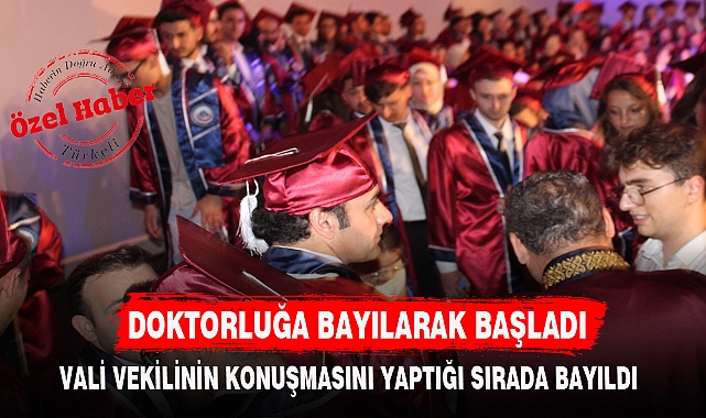 DOKTORLUĞA BAYILARAK BAŞLADI