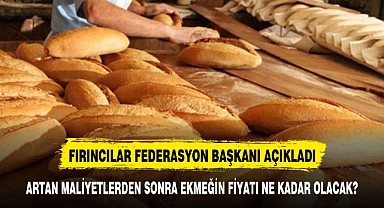 EKMEĞİN FİYATI NE KADAR OLACAK ?