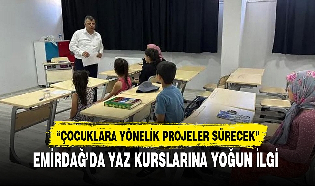 EMİRDAĞ'DA YAZ KURSLARINA YOĞUN İLGİ