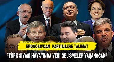 ERDOĞAN TALİMATI VERDİ TÜRK SİYASİ HAYATINDA YENİ GELİŞMELER YAŞANACAK