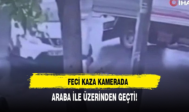 FECİ KAZA KAMERADA!  ARABA İLE ÜZERİNDEN GEÇTİ!