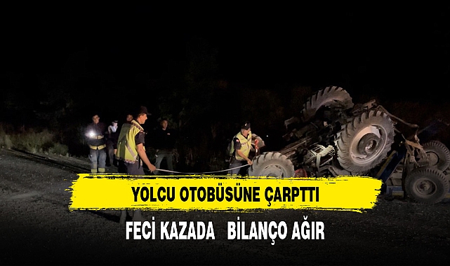 FECİ KAZADA ORTALIK CAN PAZARINA DÖNDÜ