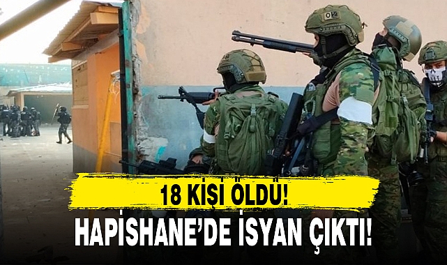 HAPİSHANE’DE İSYAN ÇIKTI!