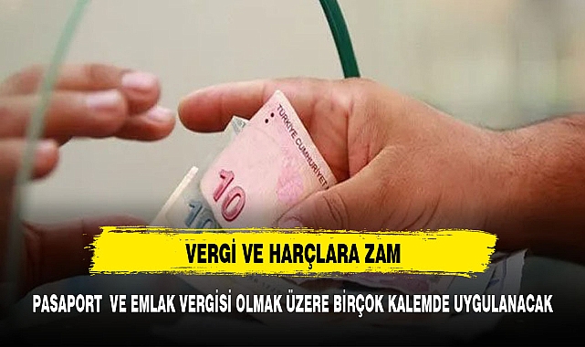 HARÇLARA VE DEĞERLİ KAĞITLARA ZAM GELDİ