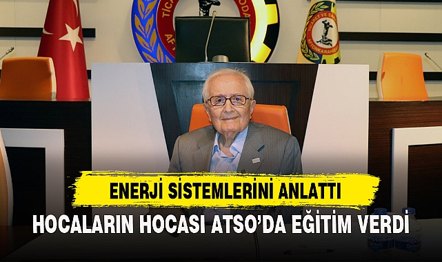 HOCALARIN HOCASI ATSO’DA EĞİTİM VERDİ