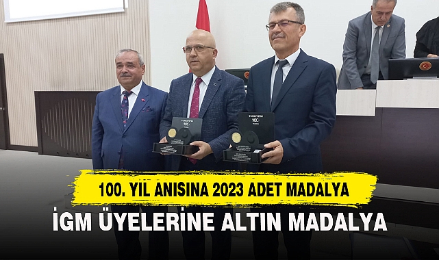 İGM ÜYELERİNE ALTIN MADALYA