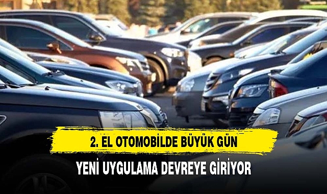 İKİNCİ EL OTOMOBİLDE BÜYÜK GÜN
