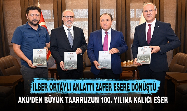 İLBER ORTAYLI ANLATTI ZAFER ESERE DÖNÜŞTÜ