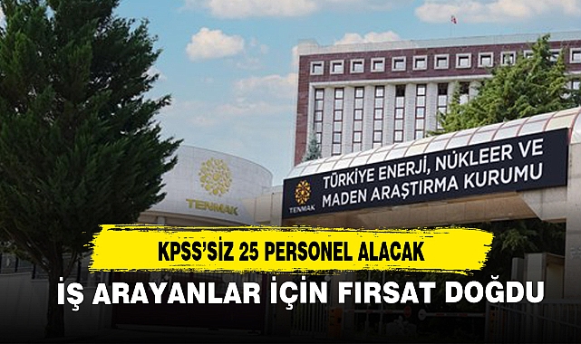İŞ ARAYANLAR İÇİN FIRSAT DOĞDU KPPS'SİZ BAŞVURU