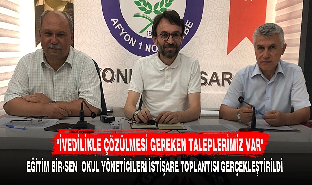"İVEDİLİKLE ÇÖZÜLMESİ GEREKEN TALEPLERİMİZ VAR"
