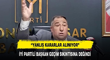 İYİ PARTİLİ BAŞKAN GEÇİM SIKINTISINA DEĞİNDİ