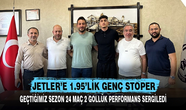 JETLER’E 1.95’LİK GENÇ STOPER