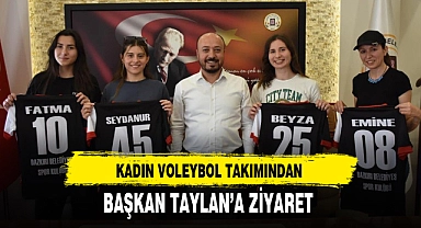 KADIN VOLEYBOL TAKIMINDAN BAŞKAN TAYLAN’A ZİYARET