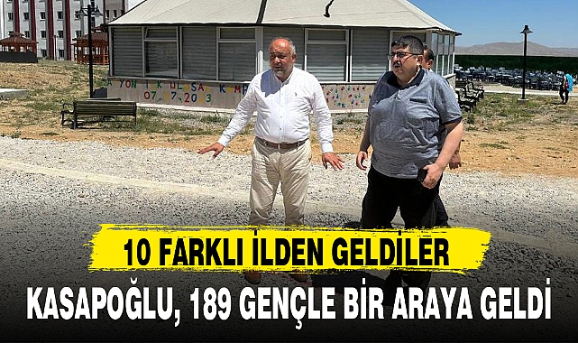 KASAPOĞLU, 189 GENÇLE BİR ARAYA GELDİ