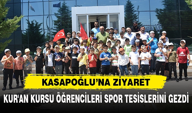 KUR'AN KURSU ÖĞRENCİLERİ SPOR TESİSLERİNİ GEZDİ