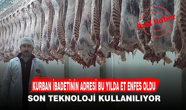 KURBAN İBADETİNİN ADRESİ BU YILDA ET ENFES OLDU