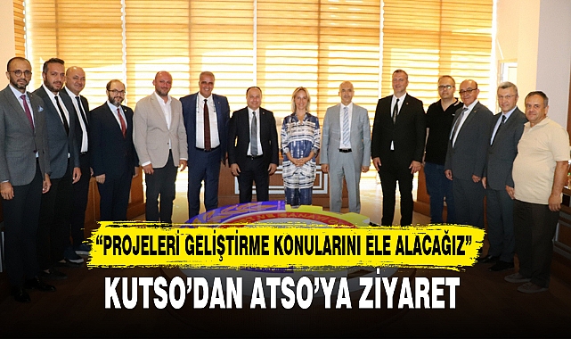 KUTSO’DAN ATSO’YA ZİYARET